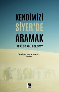 KENDİMİZİ SİYER'DE ARAMAK