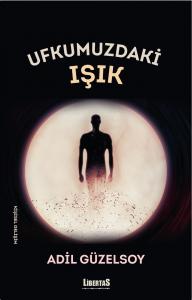 UFKUMUZDAKİ IŞIK