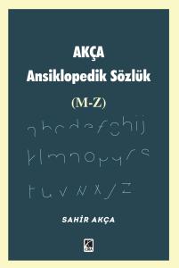 AKÇA ANSİKLOPEDİK SÖZLÜK (M-Z)