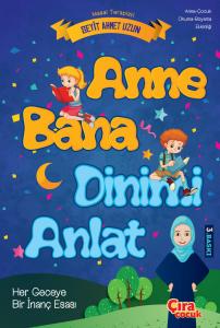 ANNE BANA DİNİMİ ANLAT