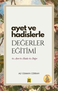 AYET VE HADİSLERLE DEĞERLER EĞİTİMİ