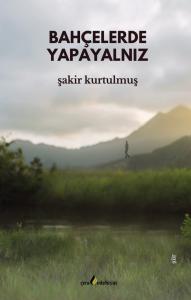 BAHÇELERDE YAPAYALNIZ