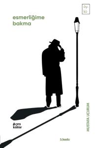 ESMERLİĞİME BAKMA