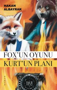 FOX'UN OYUNU KURT'UN PLANI