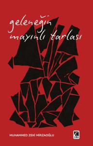 GELENEĞİN MAYINLI TARLASI