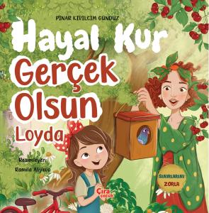 HAYAL KUR GERÇEK OLSUN LOYDA