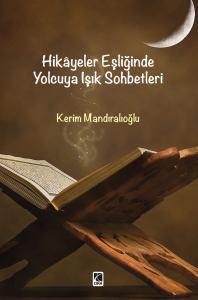 HİKÂYELER EŞLİĞİNDE YOLCUYA IŞIK SOHBETLERİ