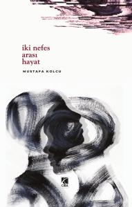 İKİ NEFES ARASI HAYAT