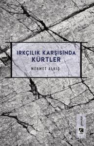 IRKÇILIK KARŞISINDA KÜRTLER