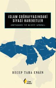 İSLÂM COĞRAFYASINDAKİ SİYASİ HAREKETLER