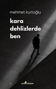 KARA DEHLİZLERDE BEN