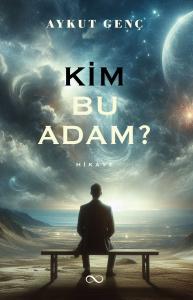 KİM BU ADAM?