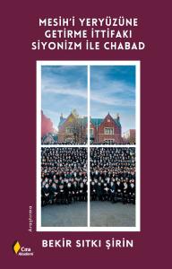 MESİH'İ YERYÜZÜNE GETİRME İTTİFAKI SİYONİZM İLE CHABAD