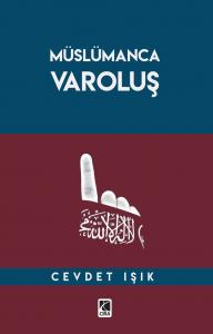 MÜSLÜMANCA VAROLUŞ