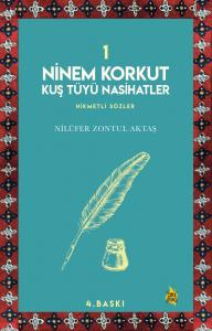 NİNEM KORKUT KUŞ TÜYÜ NASİHATLER 1