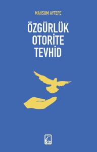 ÖZGÜRLÜK OTORİTE TEVHİD