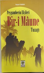 Peygamberin Elçileri Bir-i Maune Tuzağı