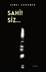 SAHİ! SİZ...