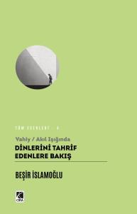 DİNLERİNİ TAHRİF EDENLERE BAKIŞ