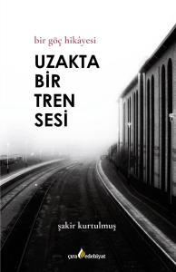 UZAKTA BİR TREN SESİ