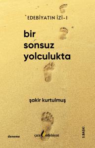 BİR SONSUZ YOLCULUKTA