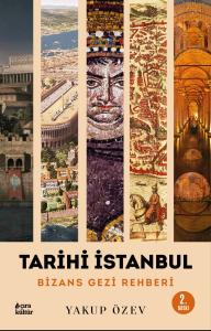 TARİHİ İSTANBUL BİZANS GEZİ REHBERİ