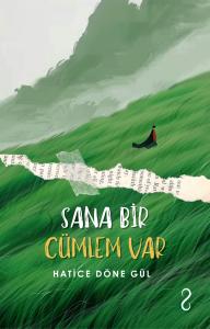 SANA BİR CÜMLEM VAR
