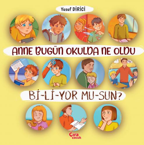 ANNE BUGÜN OKULDA NE OLDU BİLİYOR MUSUN?