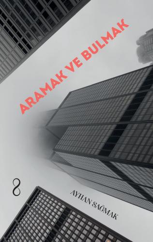 ARAMAK VE BULMAK