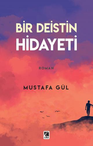 BİR DEİSTİN HİDAYETİ