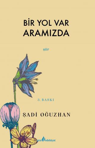 BİR YOL VAR ARAMIZDA
