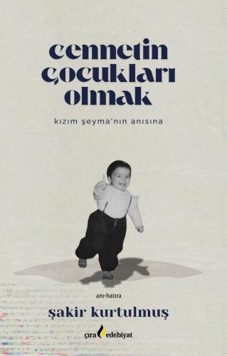 CENNETİN ÇOCUKLARI OLMAK