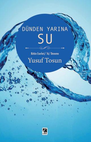 DÜNDEN YARINA SU