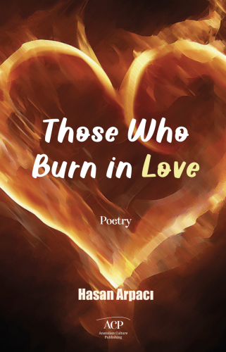 THOSE WHO BURN İN LOVE