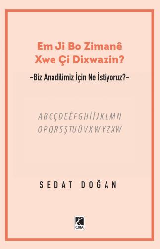 EM Jİ BO ZİMANE XWE Çİ DİXWAZİN?