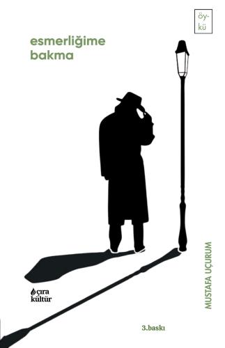 ESMERLİĞİME BAKMA