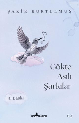 GÖKTE ASILI ŞARKILAR