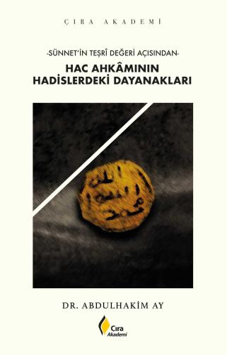HAC AHKÂMININ HADİSLERDEKİ DAYANAKLARI