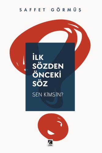 İLK SÖZDEN ÖNCEKİ SÖZ