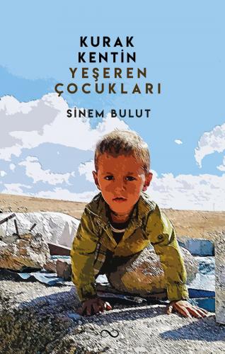 KURAK KENTİN YEŞEREN ÇOCUKLARI