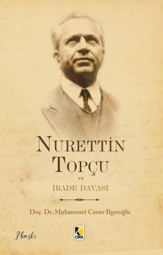 NURETTİN TOPÇU VE İRADE DAVASI