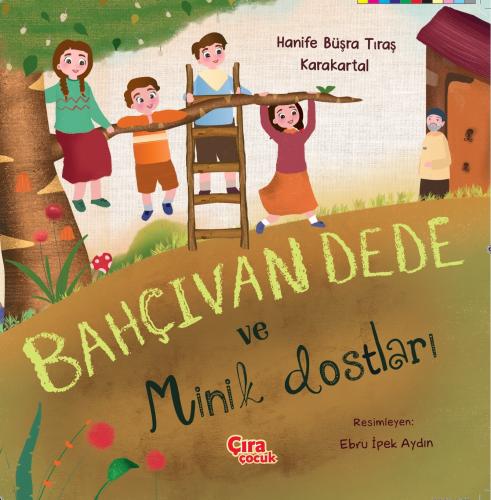 BAHÇIVAN DEDE VE MİNİK DOSTLARI