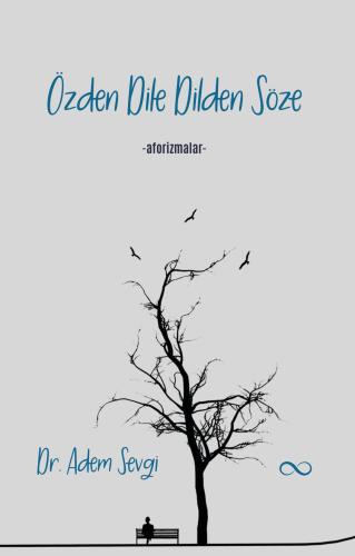 ÖZDEN DİLE DİLDEN SÖZE