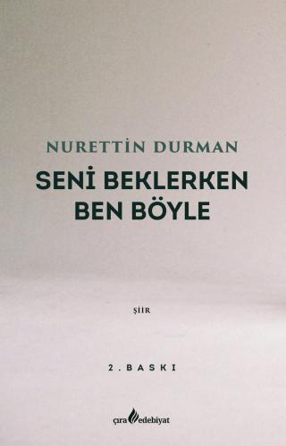 SENİ BEKLERKEN BEN BÖYLE