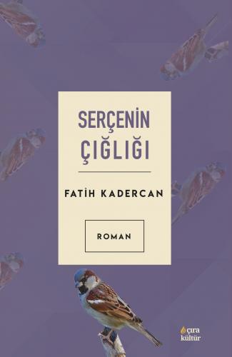 SERÇENİN ÇIĞLIĞI