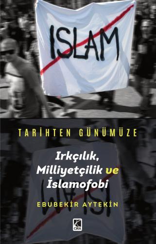 IRKÇILIK, MİLLİYETÇİLİK VE İSLAMOFOBİ