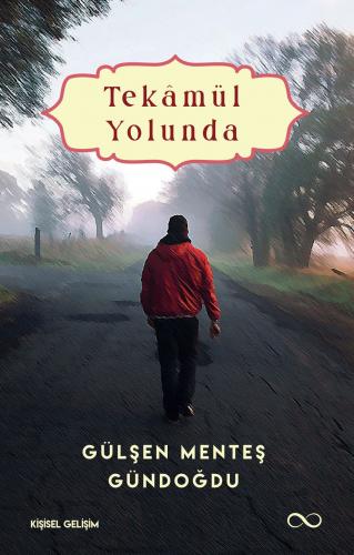 TEKÂMÜL YOLUNDA