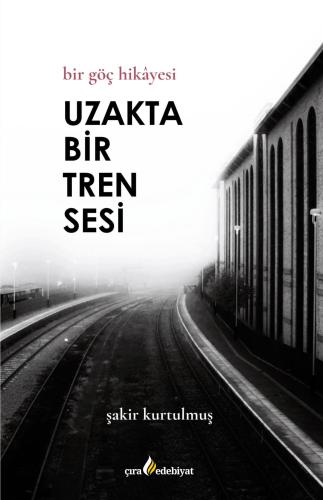 UZAKTA BİR TREN SESİ