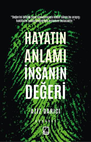 HAYATIN ANLAMI İNSANIN DEĞERİ